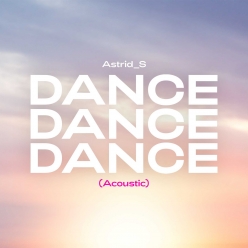 Astrid S - Dance Dance Dance (Acoustic)